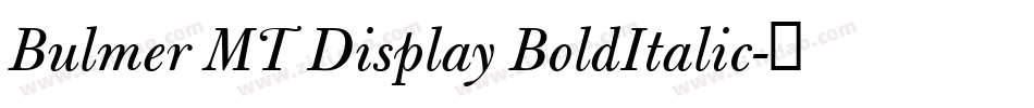 Bulmer MT Display BoldItalic字体转换